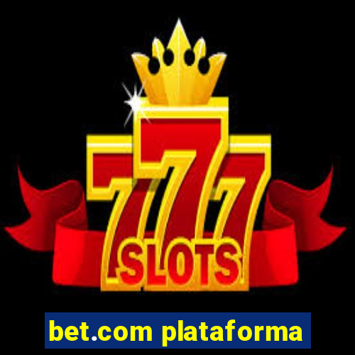 bet.com plataforma